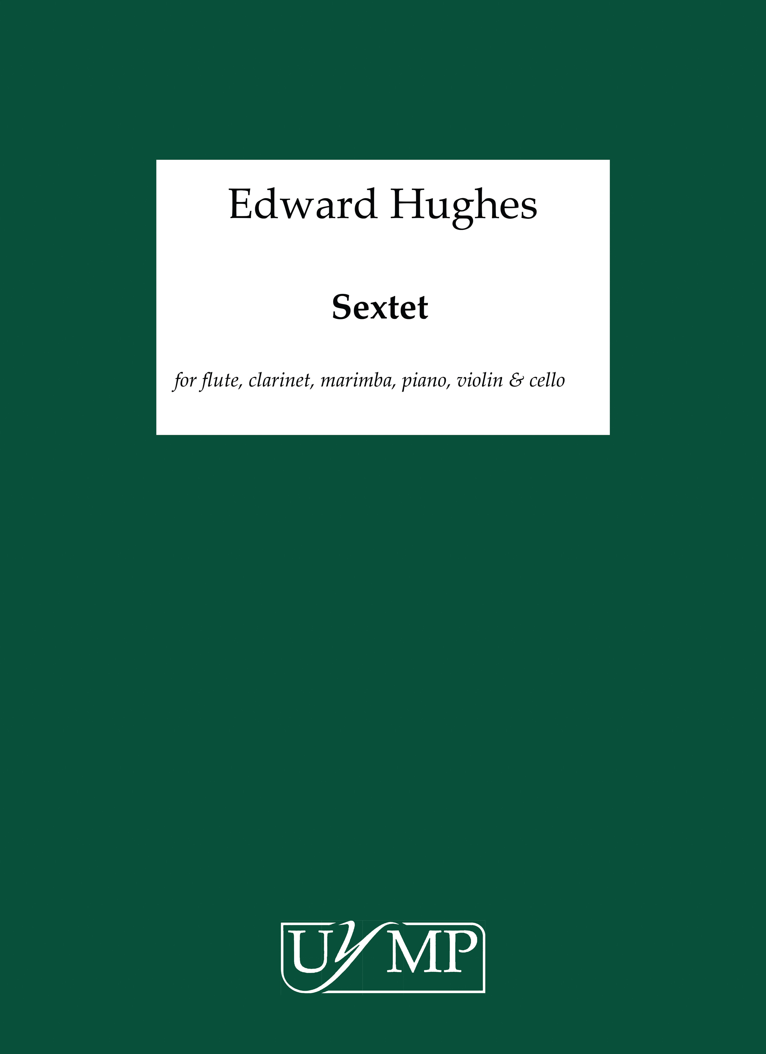 Ed Hughes: Sextet: Chamber Ensemble: Score