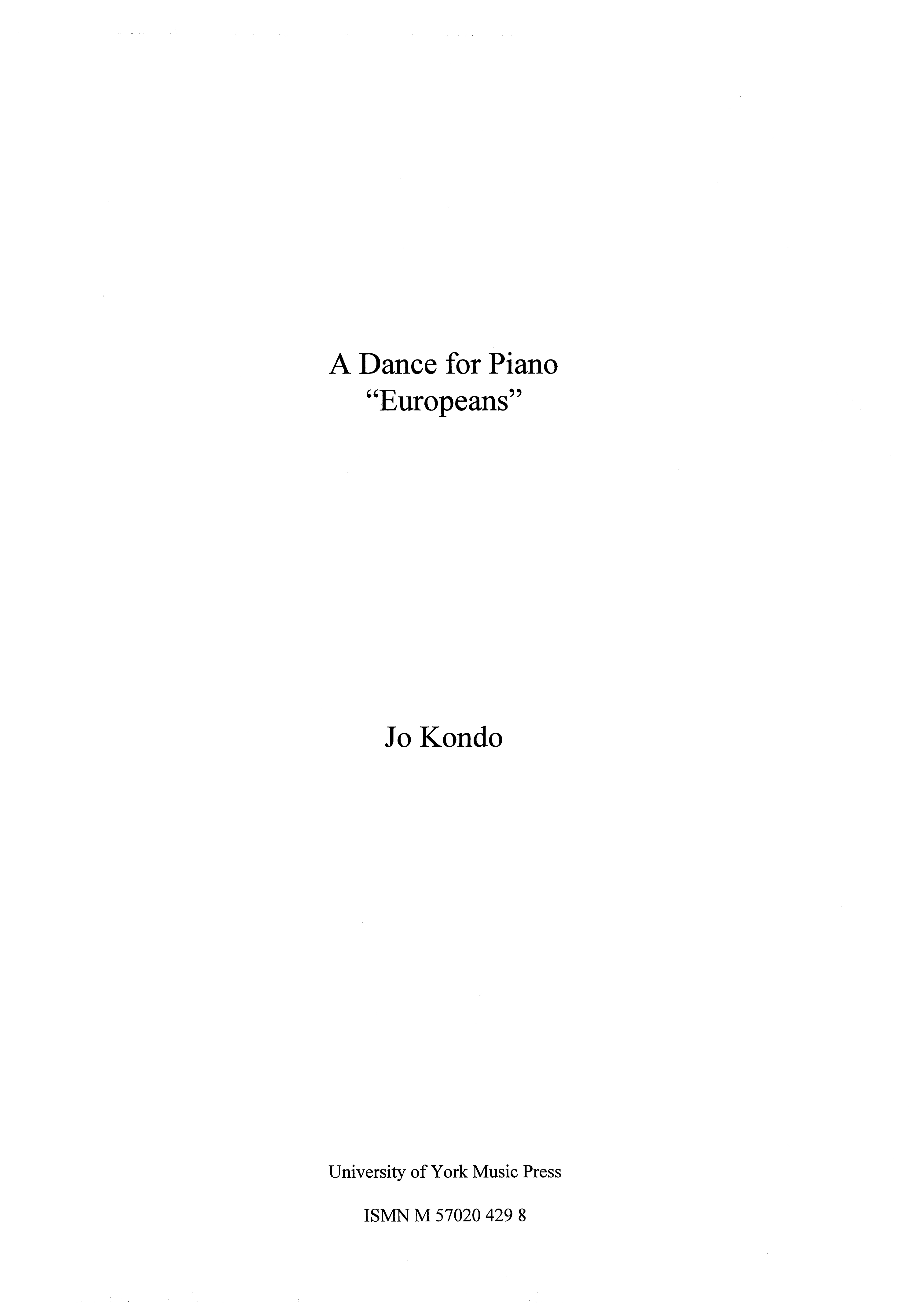 Jo Kondo: A Dance for Piano  Europeans: Piano: Instrumental Work