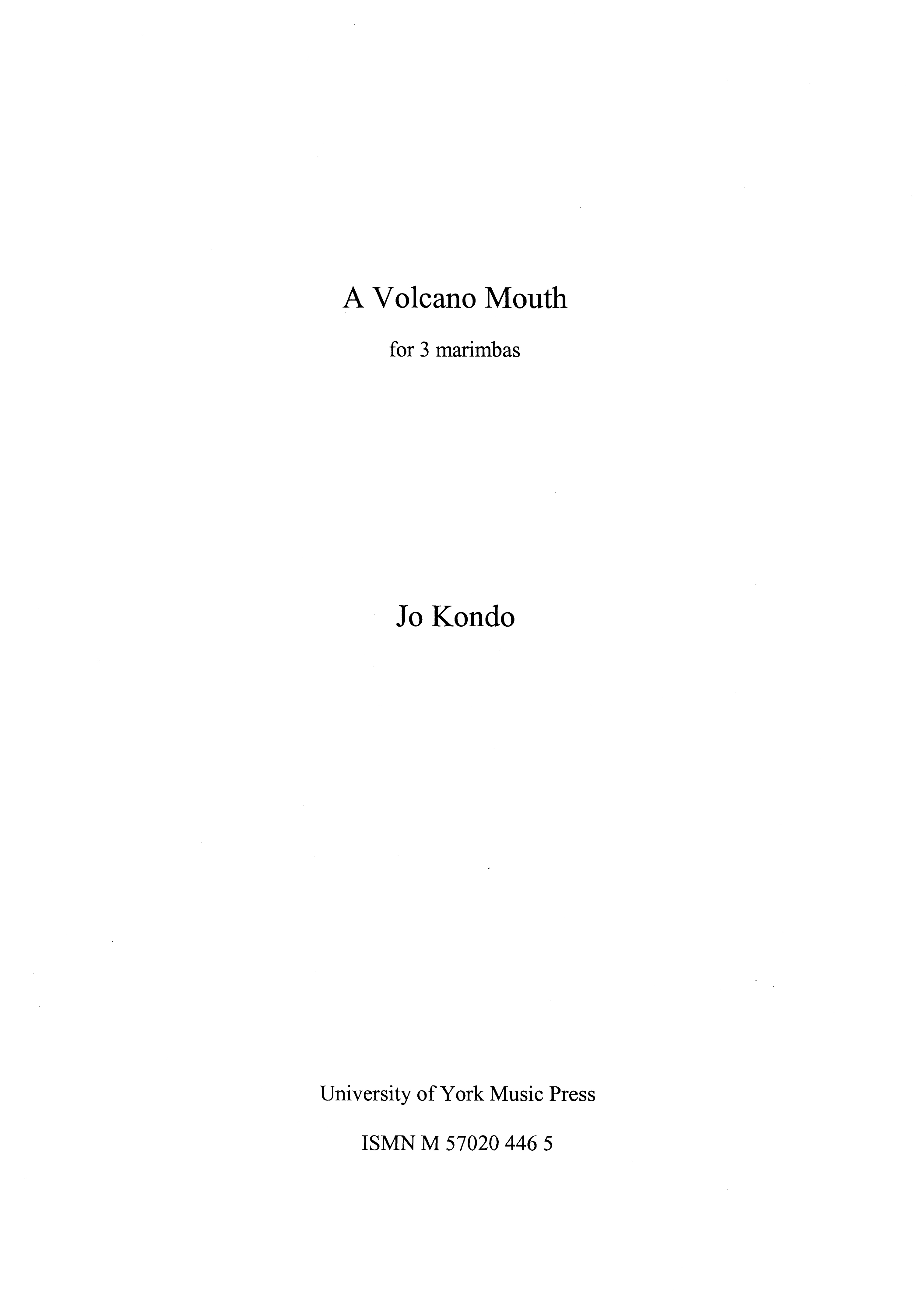 Jo Kondo: A Volcano Mouth: Marimba: Score and Parts