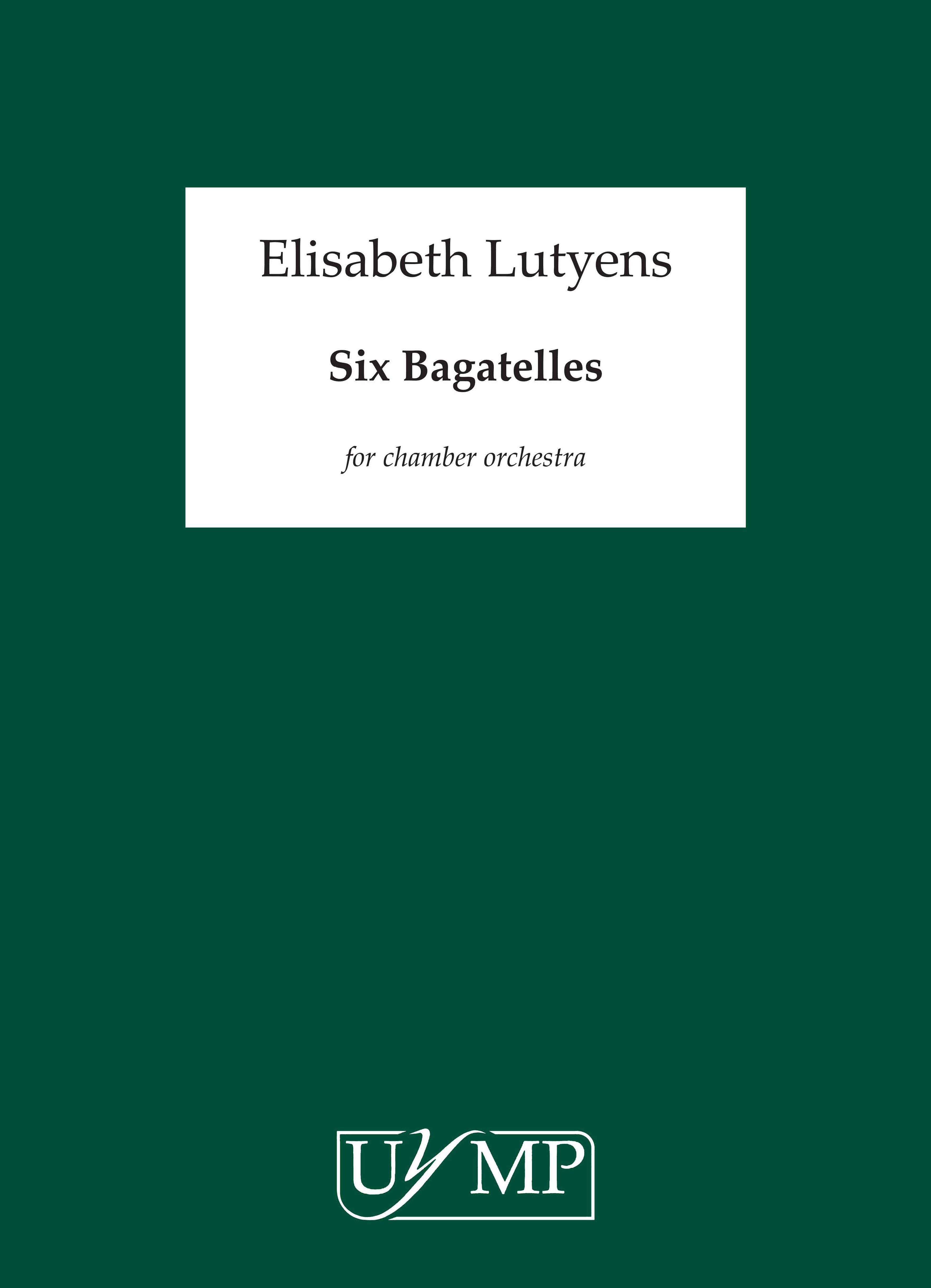 Elisabeth Lutyens: Six Bagatelles Op.113: Orchestra: Score