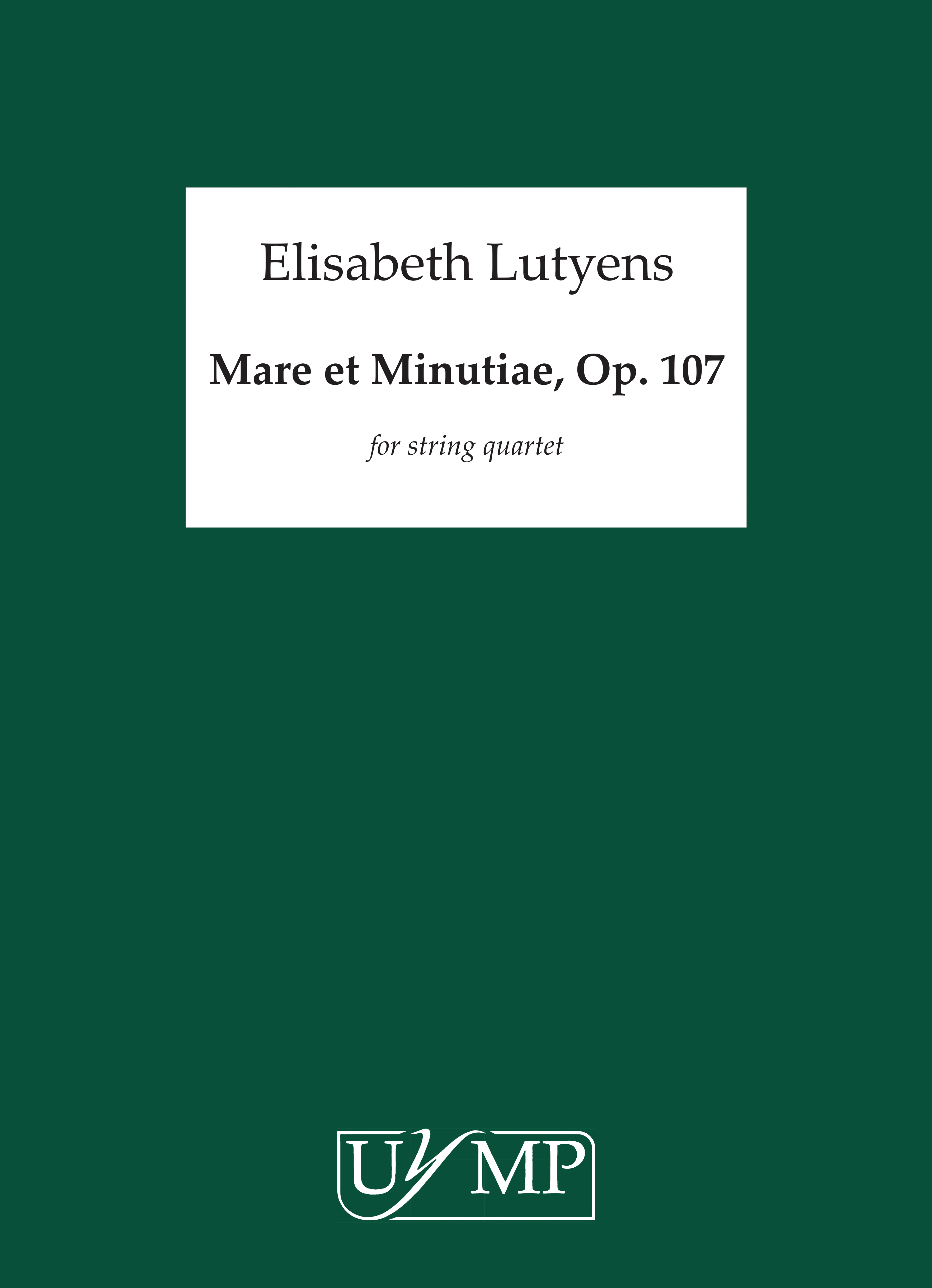 Elisabeth Lutyens: Mare Et Minutiae Op.107: String Quartet: Score