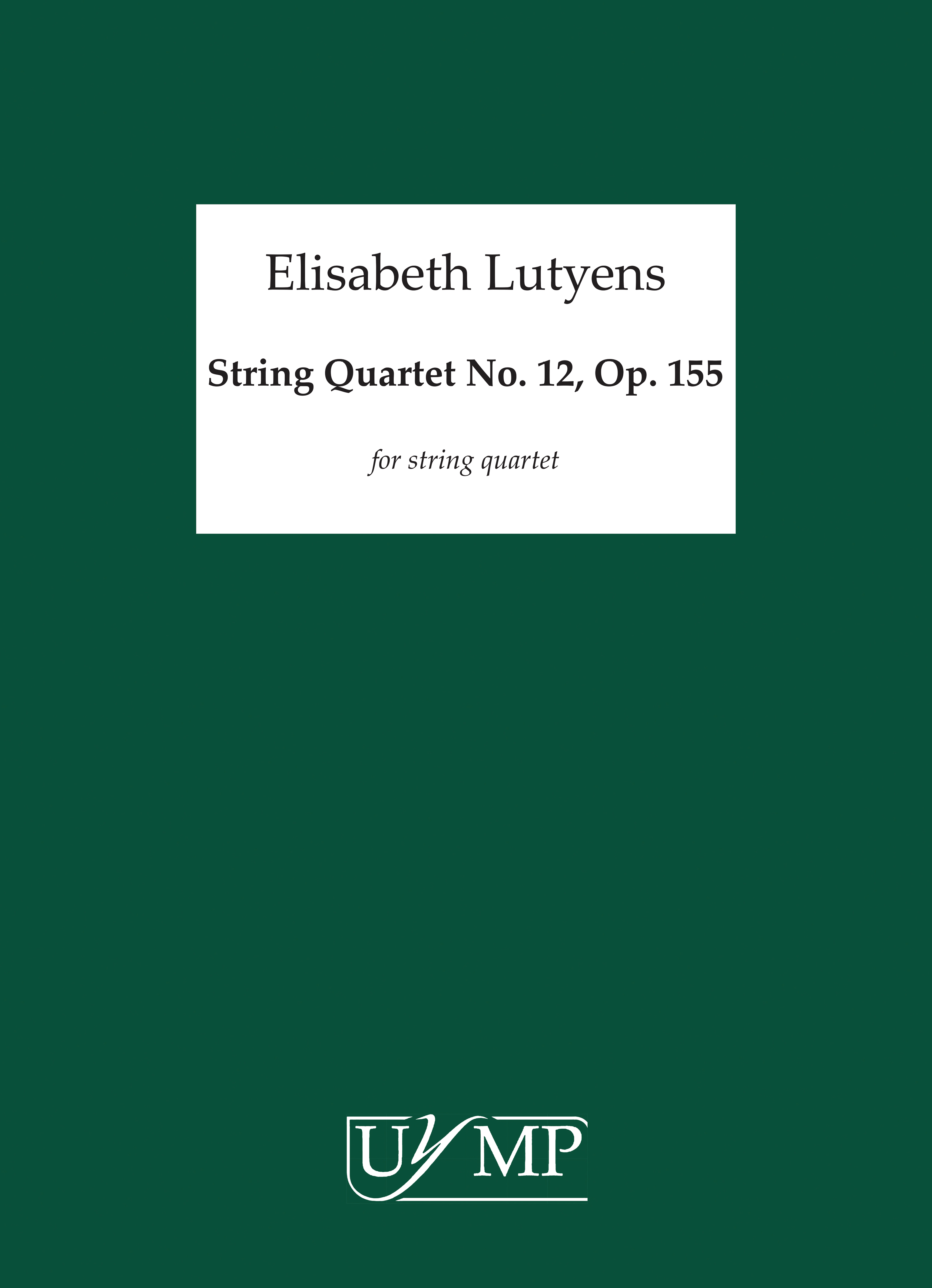 Elisabeth Lutyens: String Quartet No.12 Op.155: String Quartet: Score