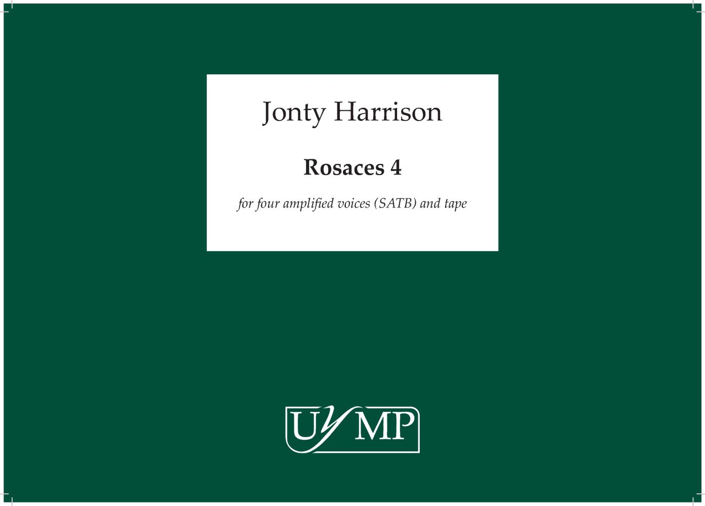 Jonty Harrison: Rosaces 4: SATB: Score
