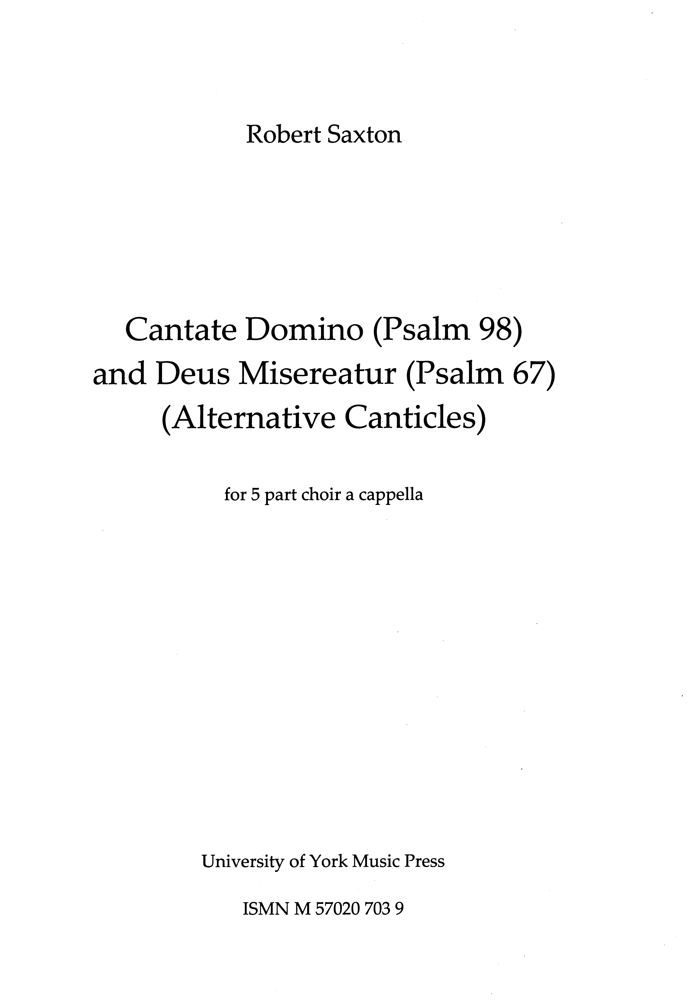 Robert Saxton: Cantate Domino & Deus Misereatur: SATB: Score