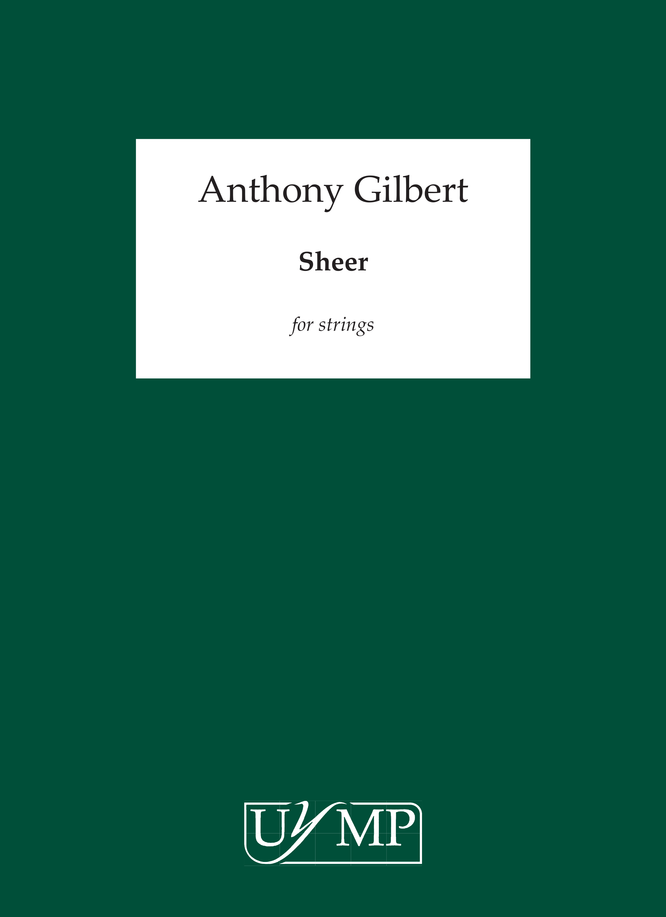 Anthony Gilbert: Sheer: String Ensemble: Score
