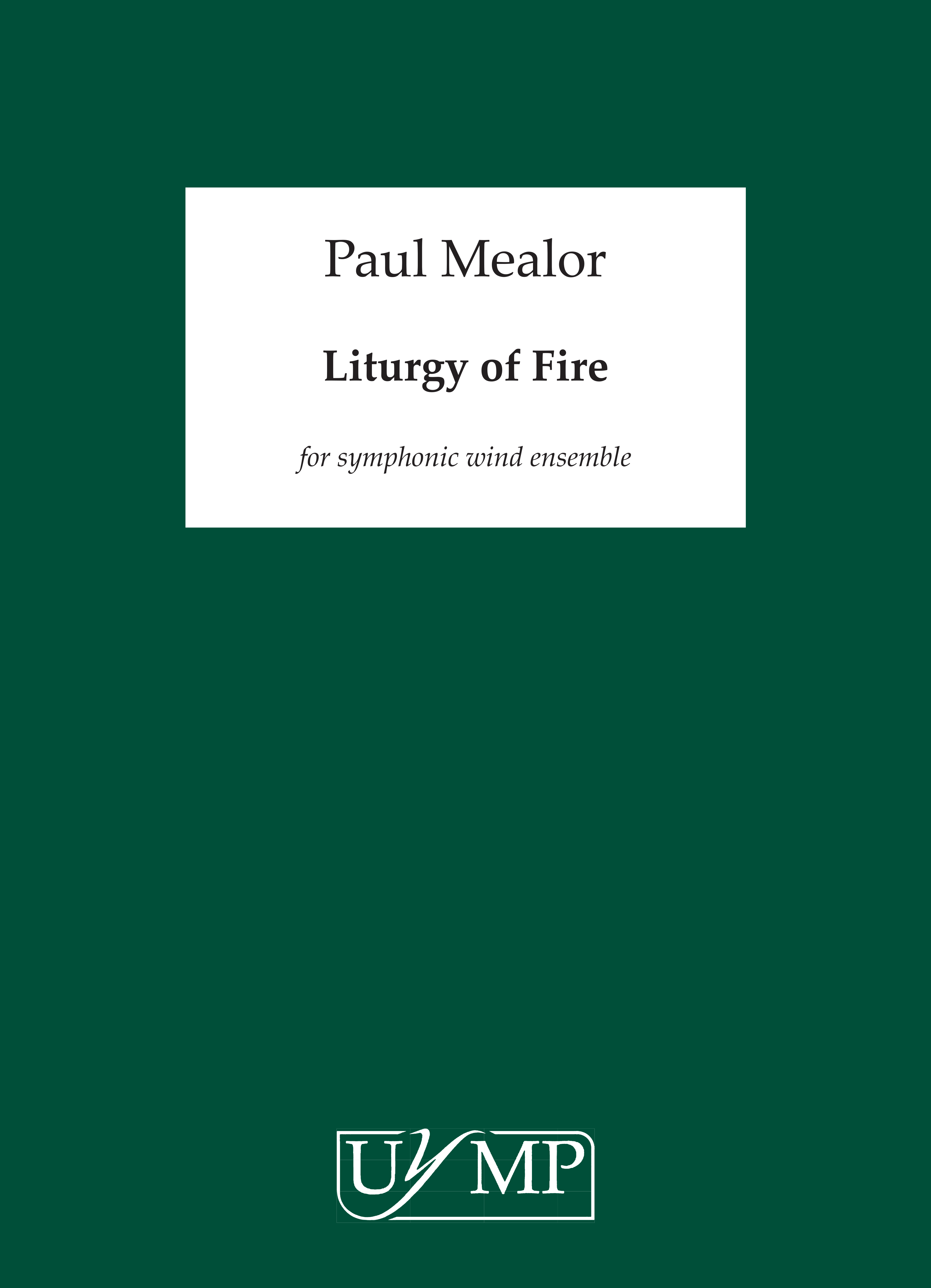 Paul Mealor: Liturgy of Fire: Wind Ensemble: Score