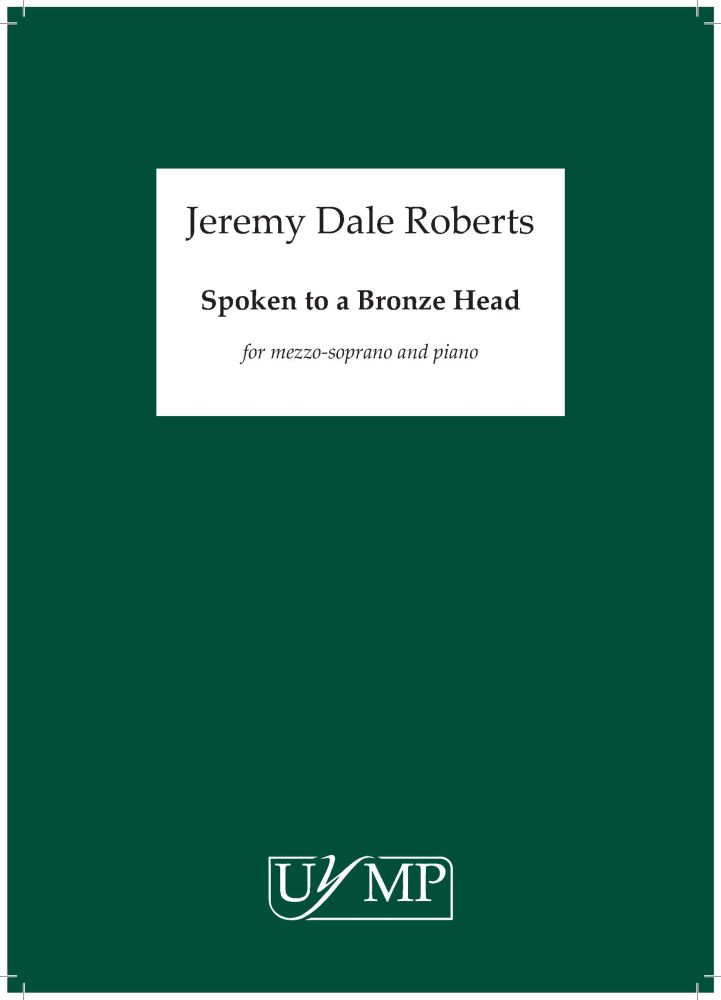 Jeremy Dale Roberts: Spoken To A Bronze Head: Mezzo-Soprano: Score