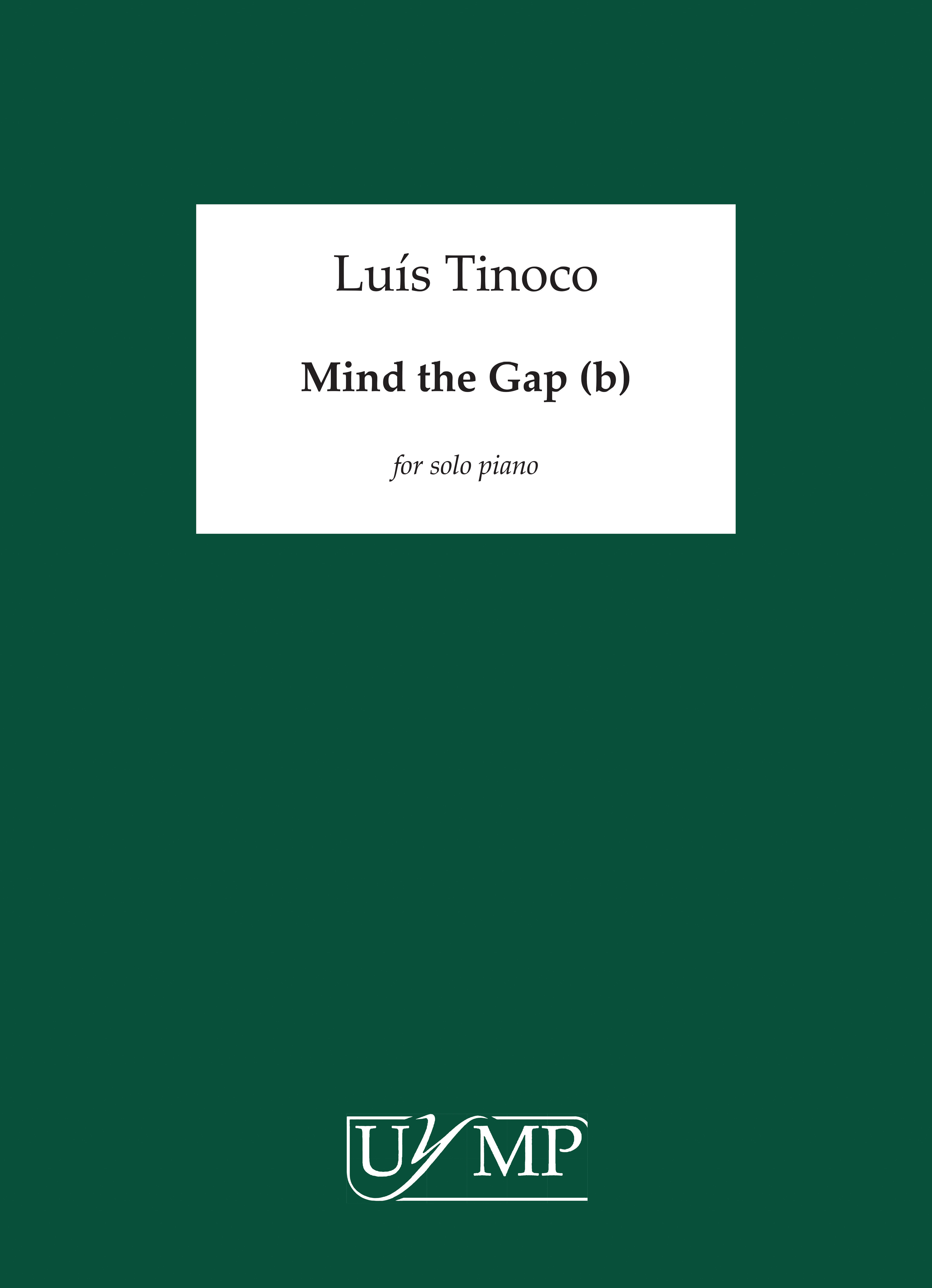 Luís Tinoco: Mind the Gap (b): Piano: Instrumental Work