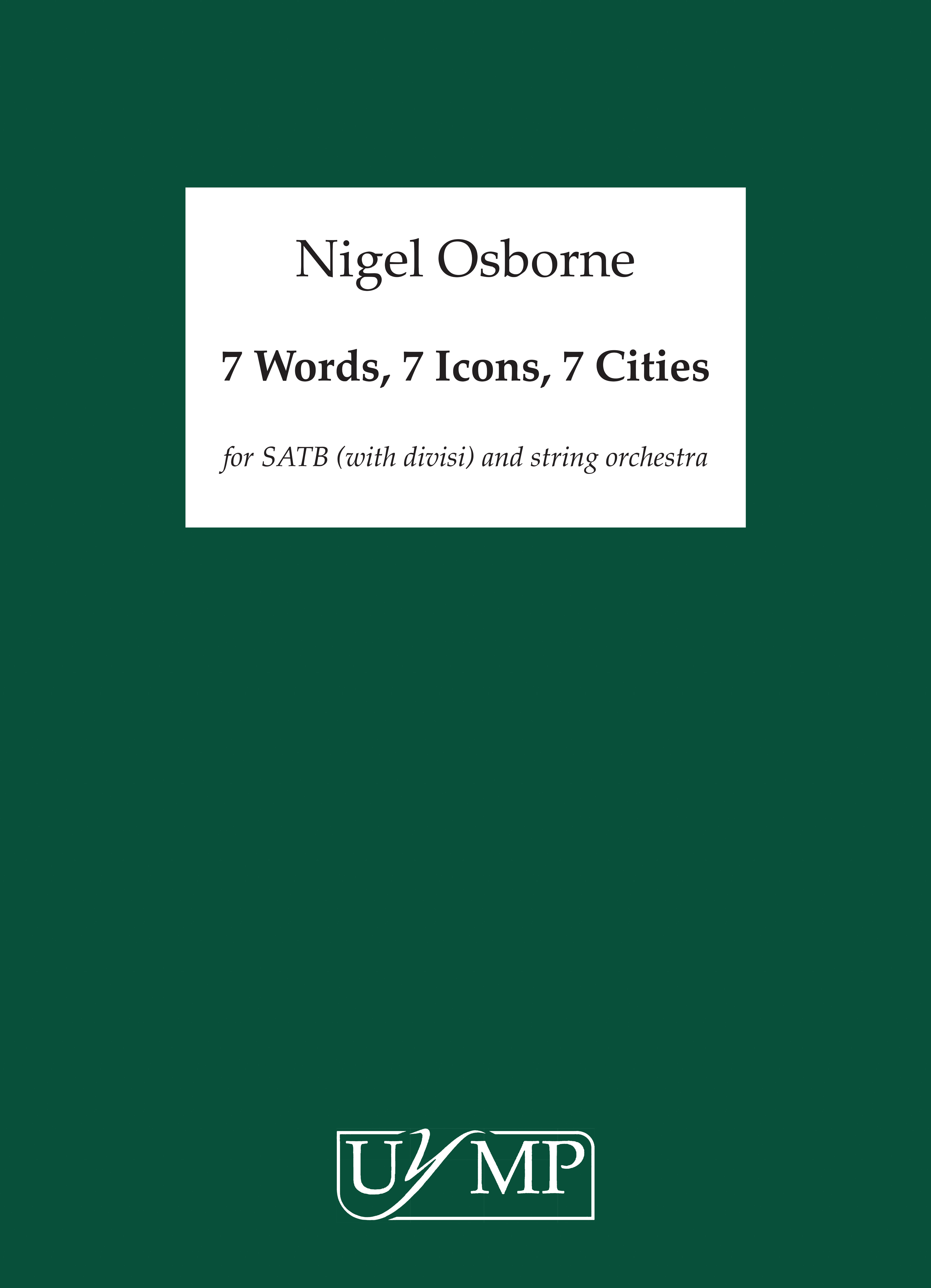 Nigel Osborne: Seven Words  Seven Icons  Seven Cities: SATB: Score