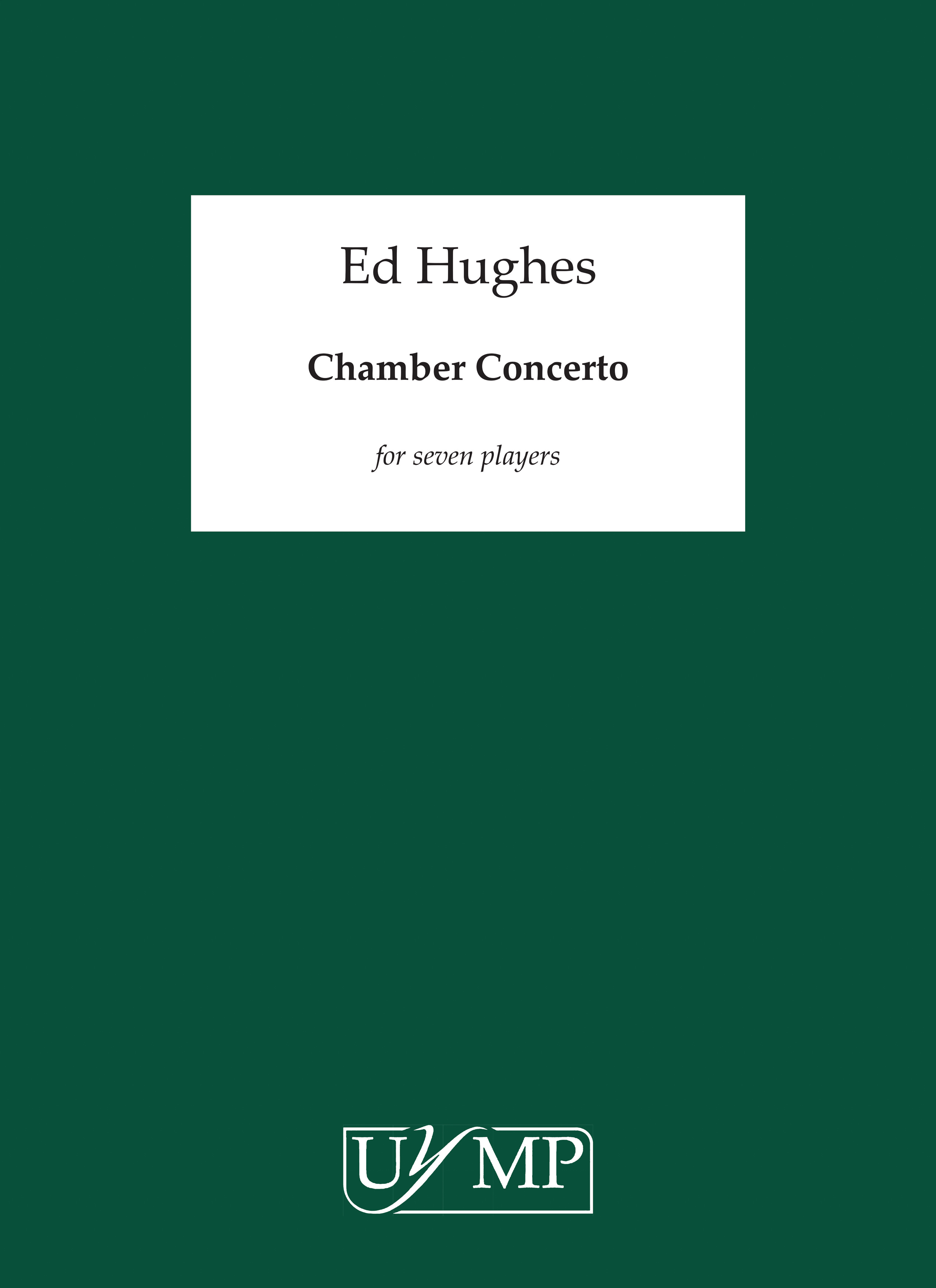 Ed Hughes: Chamber Concerto: Chamber Ensemble: Score