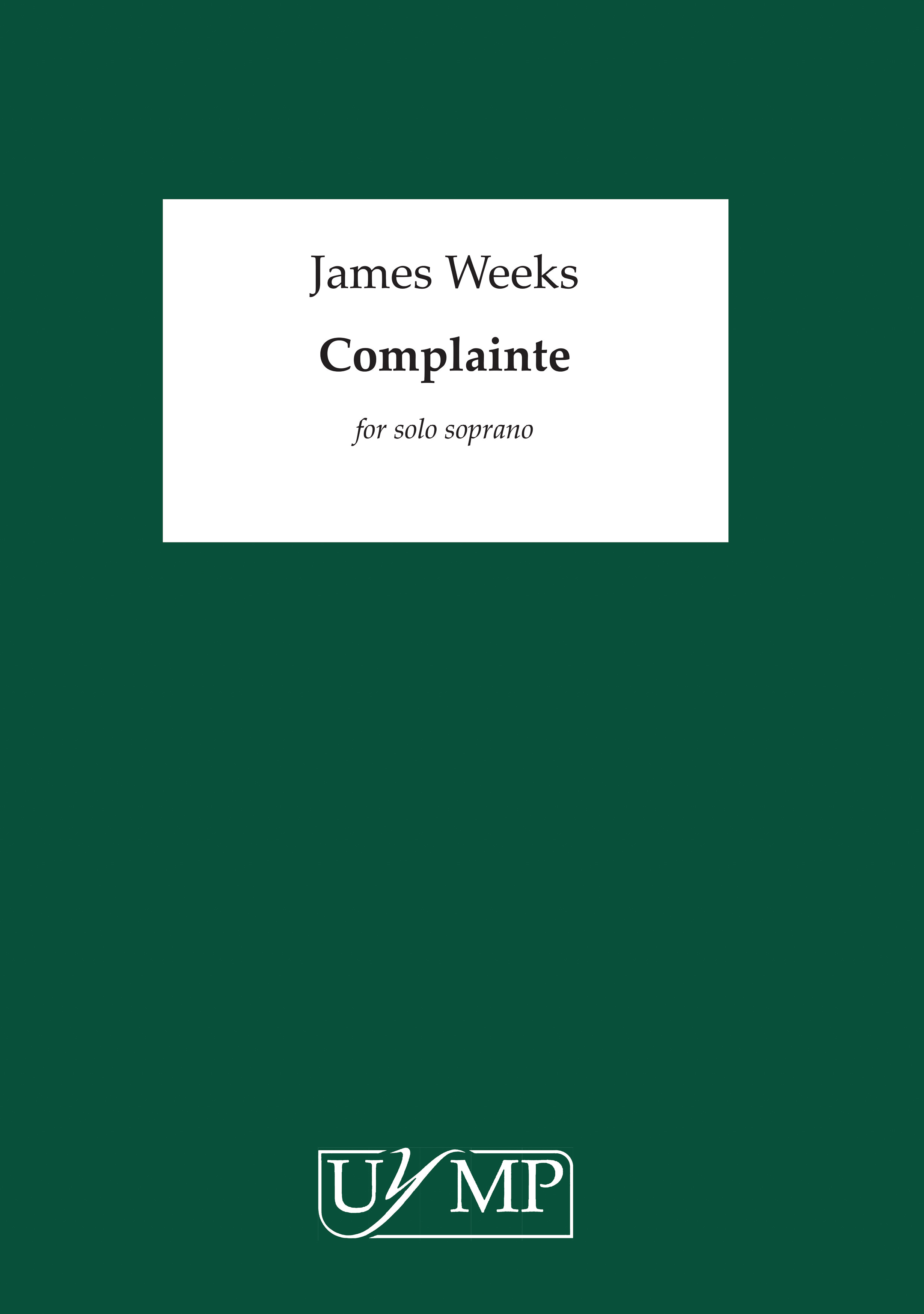 James Weeks: Complainte: Soprano: Vocal Work