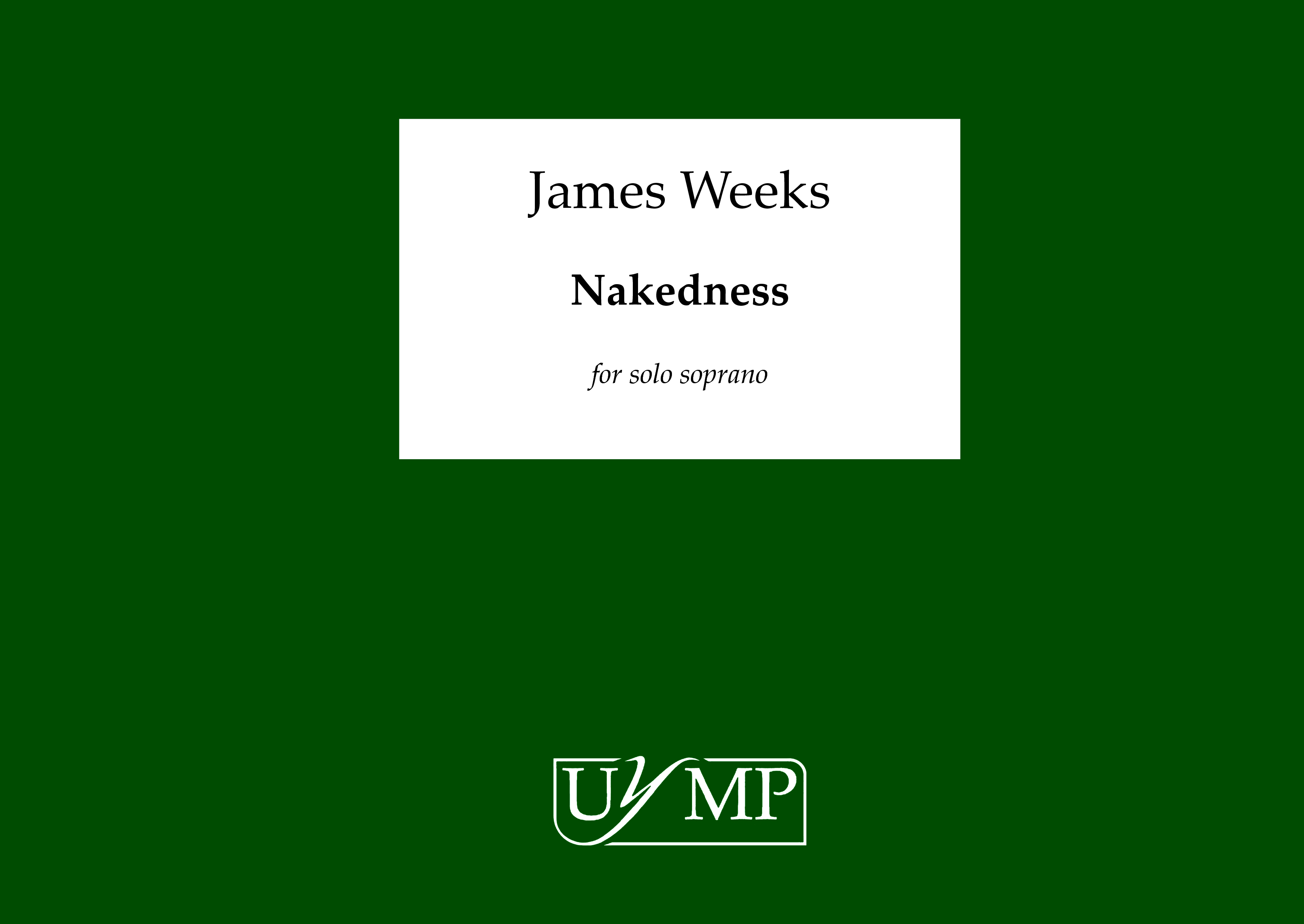 James Weeks: Nakedness: Soprano: Vocal Work