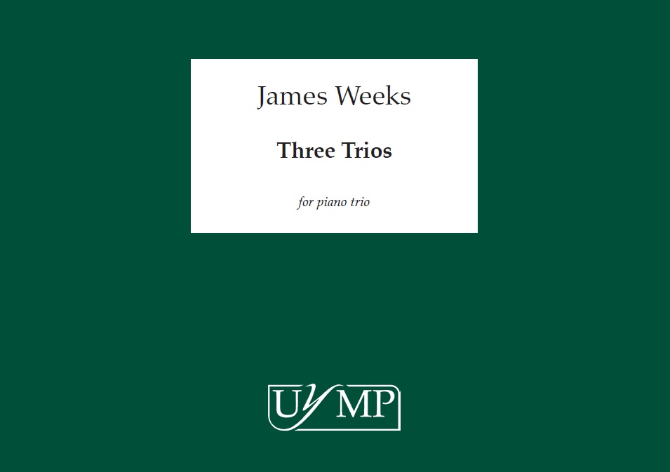 James Weeks: Three Trios - A3 Performing Score: Piano Trio: Score