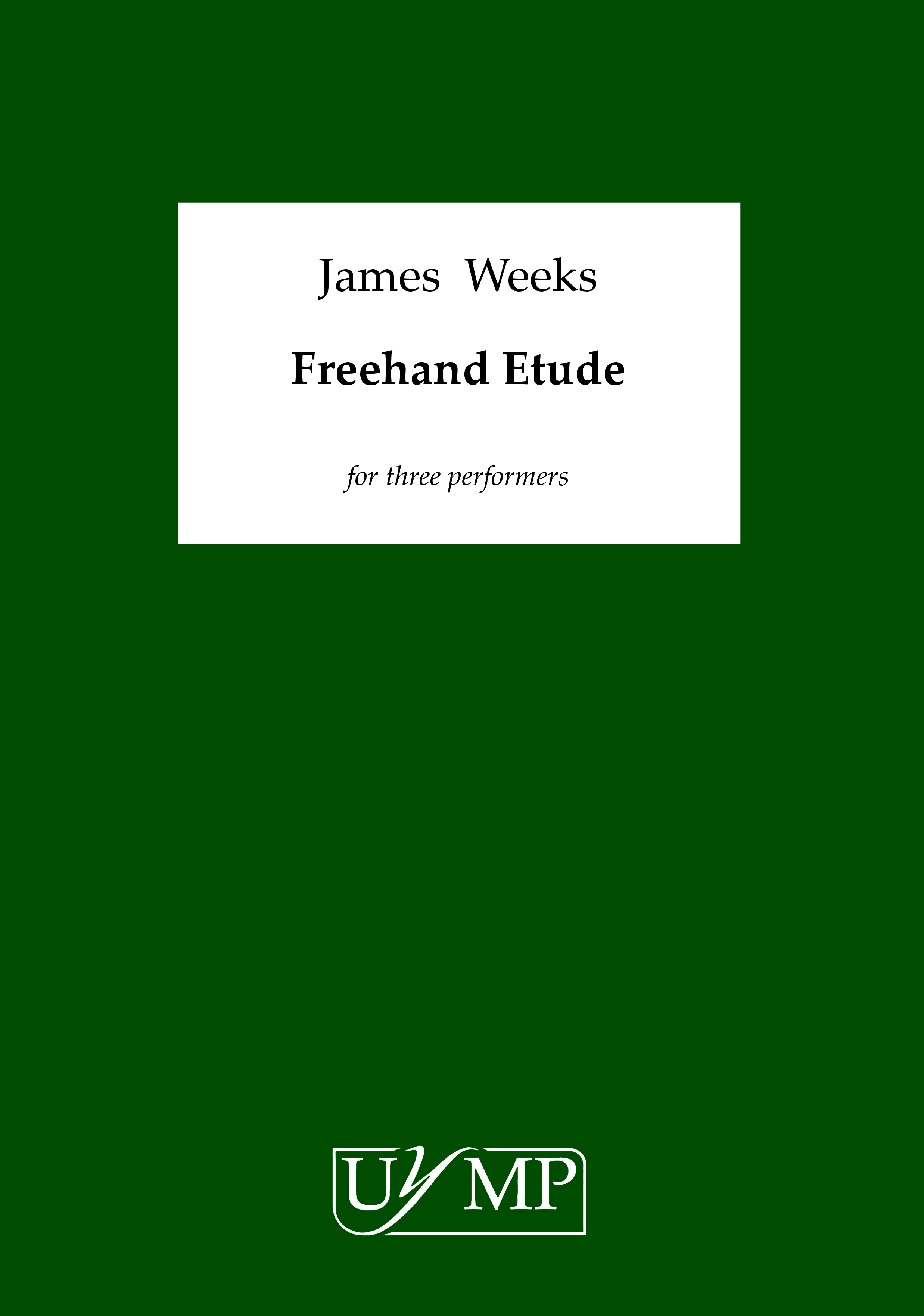 James Weeks: Freehand Etude: Vocal Ensemble: Score