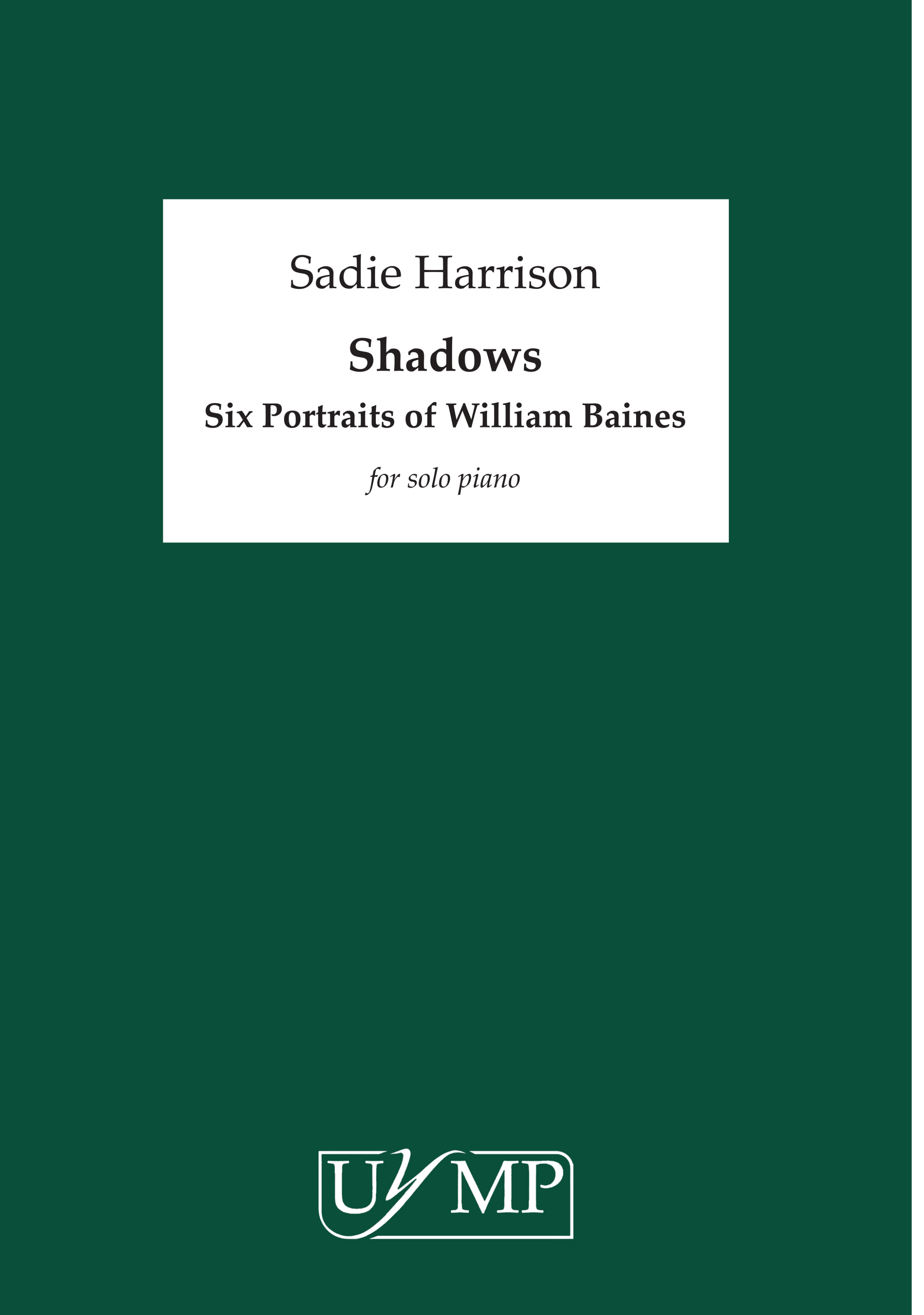 Sadie Harrison: Shadows - Six Portraits Of William Baines: Piano: Instrumental