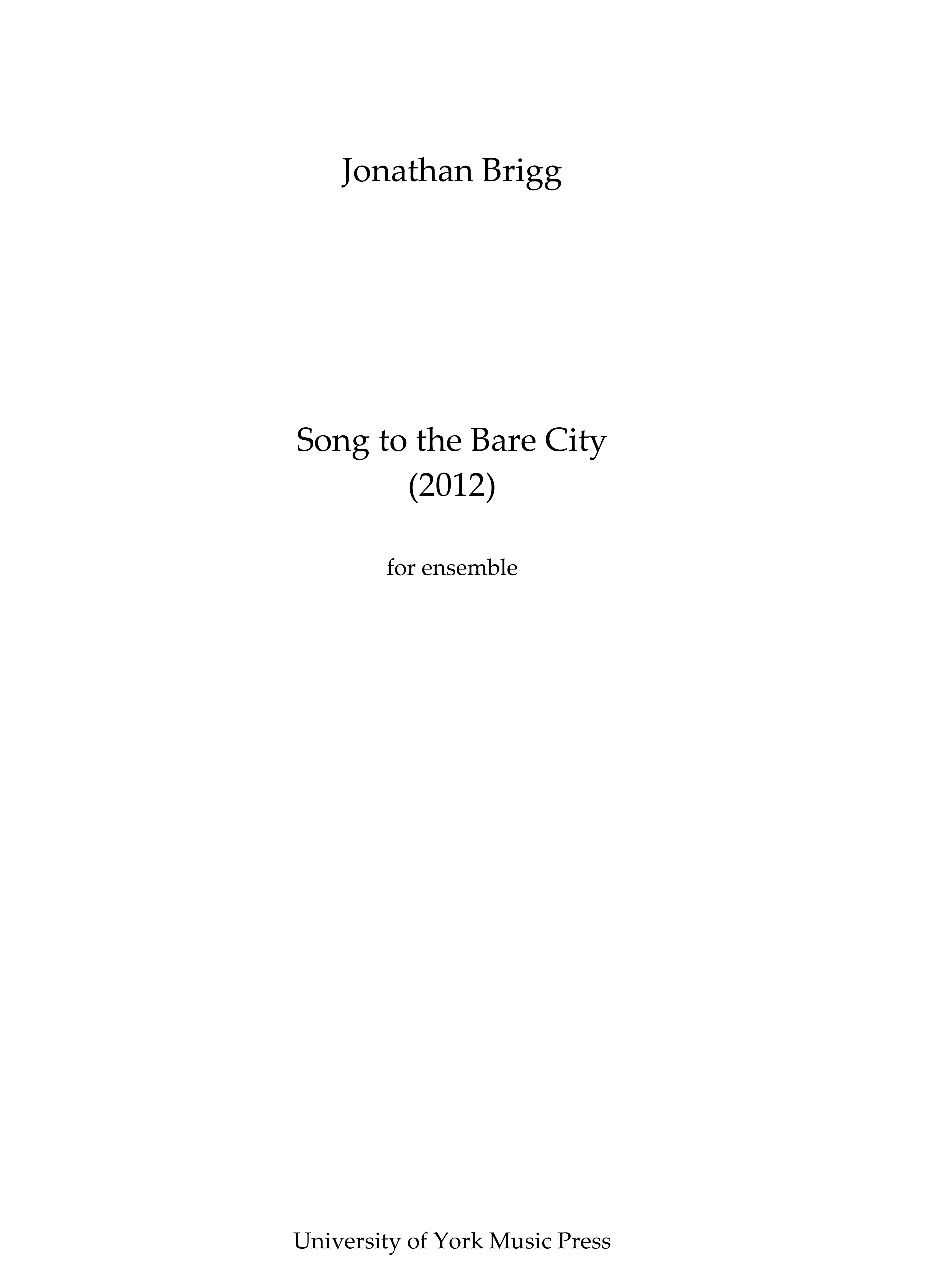 Jonathan Brigg: Song To The Bare City: Chamber Ensemble: Score
