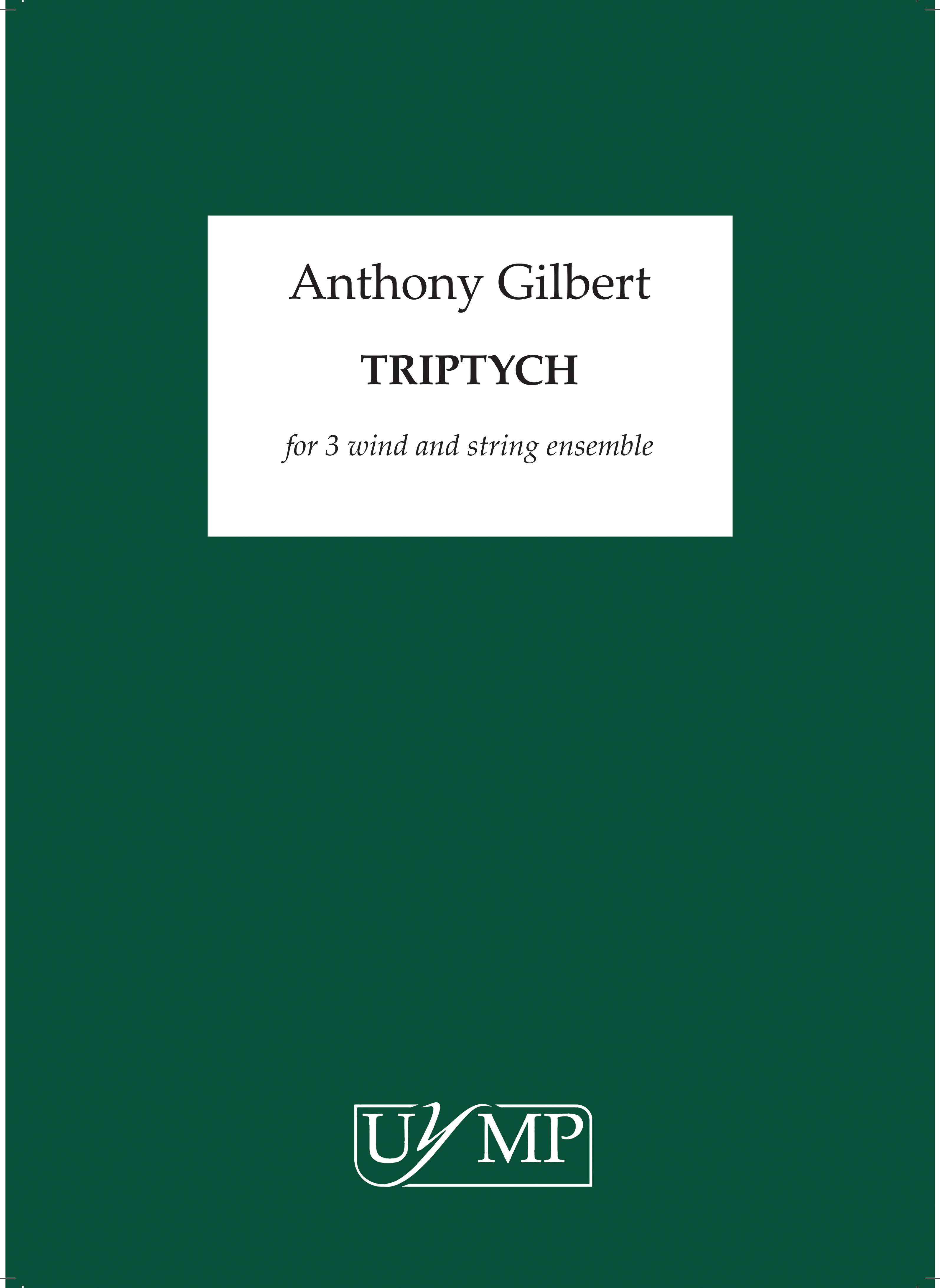 Anthony Gilbert: Triptych Chamber Orchestra: Chamber Ensemble: Instrumental Work