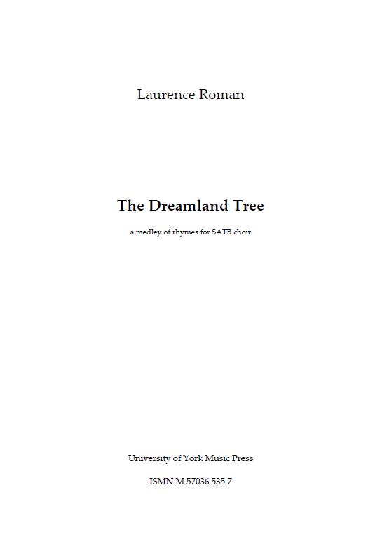 Laurence Roman: The Dreamland Tree: SATB: Vocal Score
