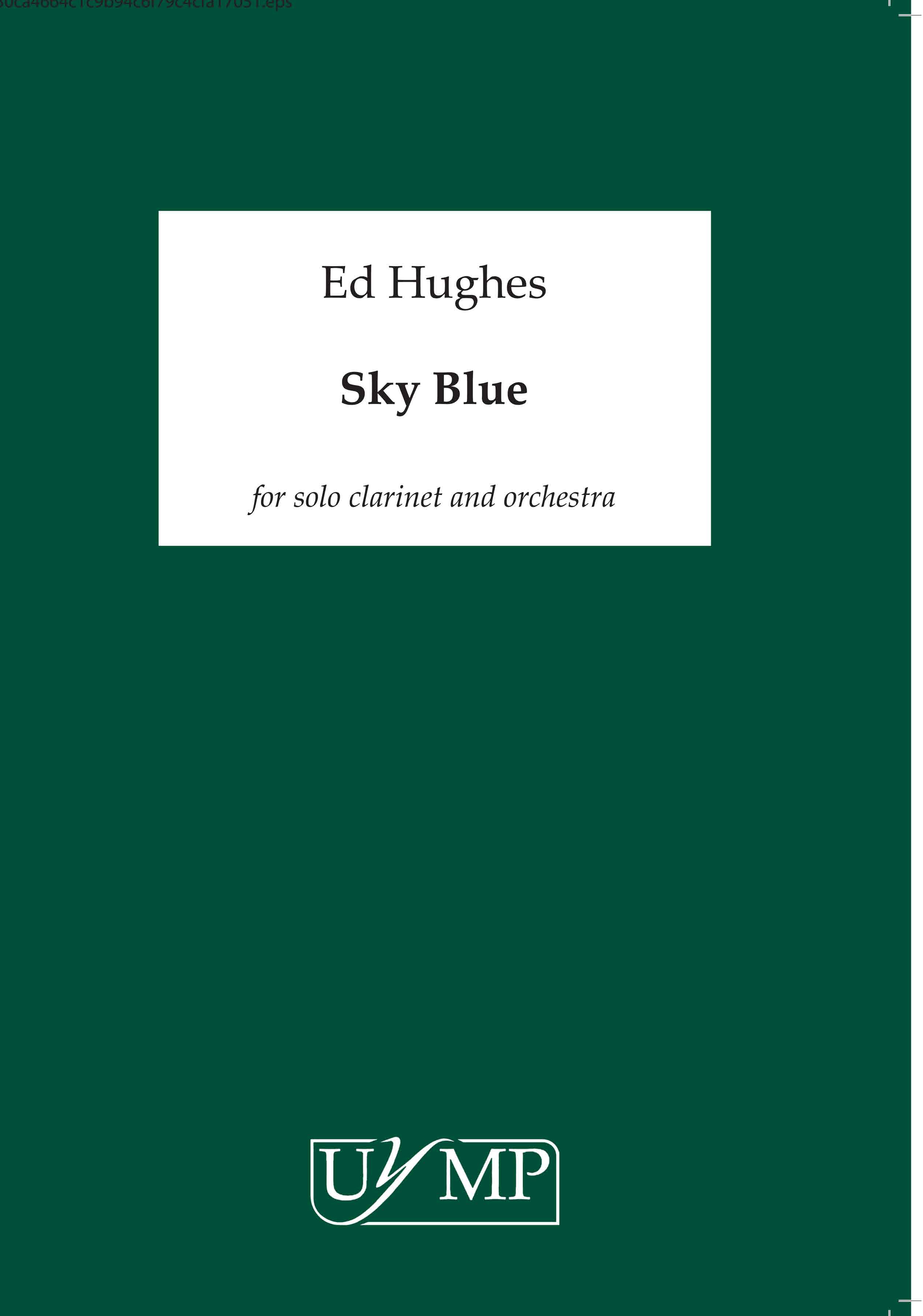 Ed Hughes: Sky Blue: Clarinet: Study Score