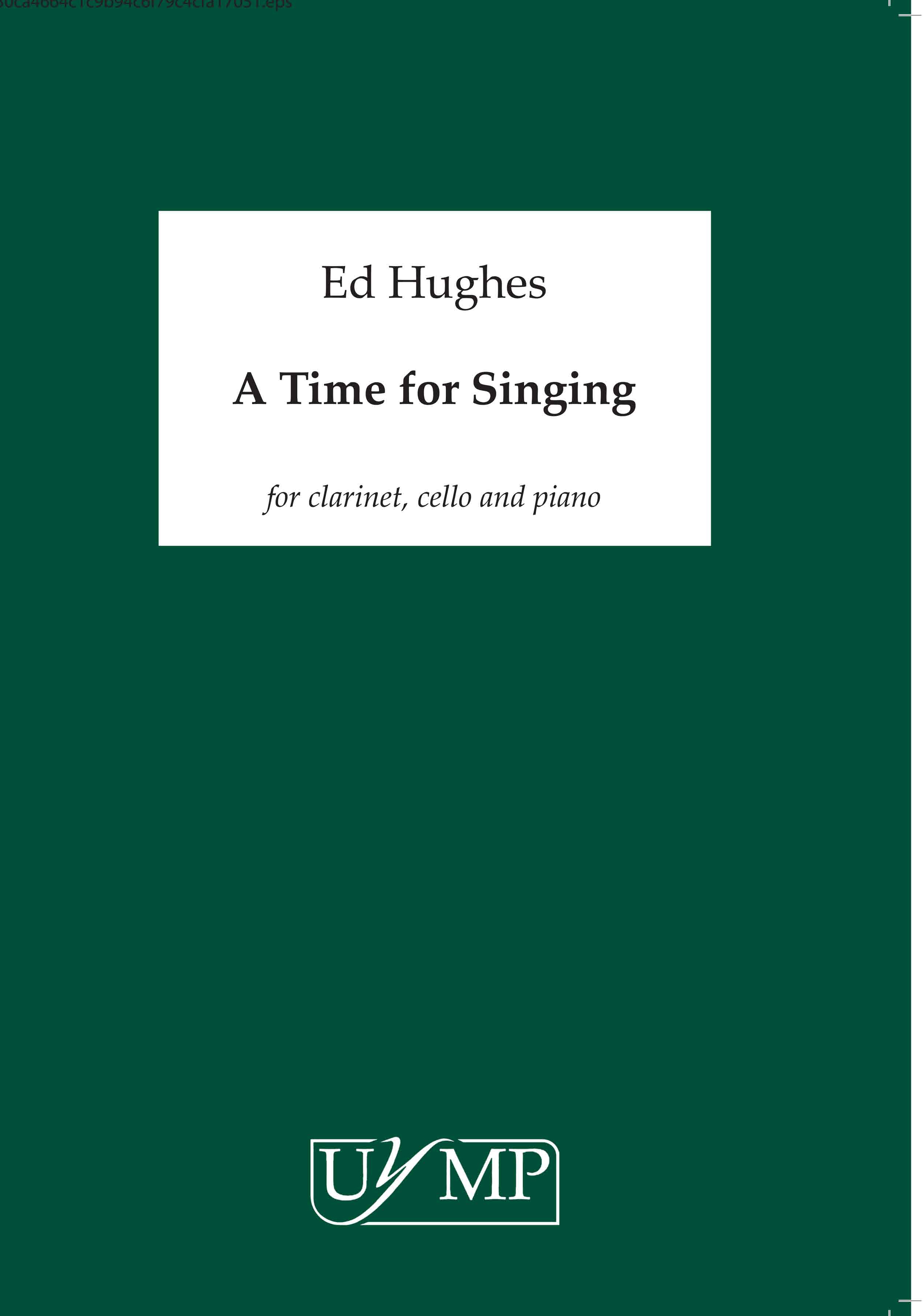 Ed Hughes: A Time For Singing: Piano Trio: Score and Parts