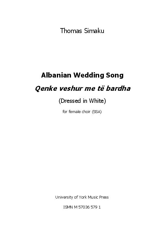 Thomas Simaku: Albanian Wedding Song - Qenke Veshur Me T Bardha: SSA: Vocal