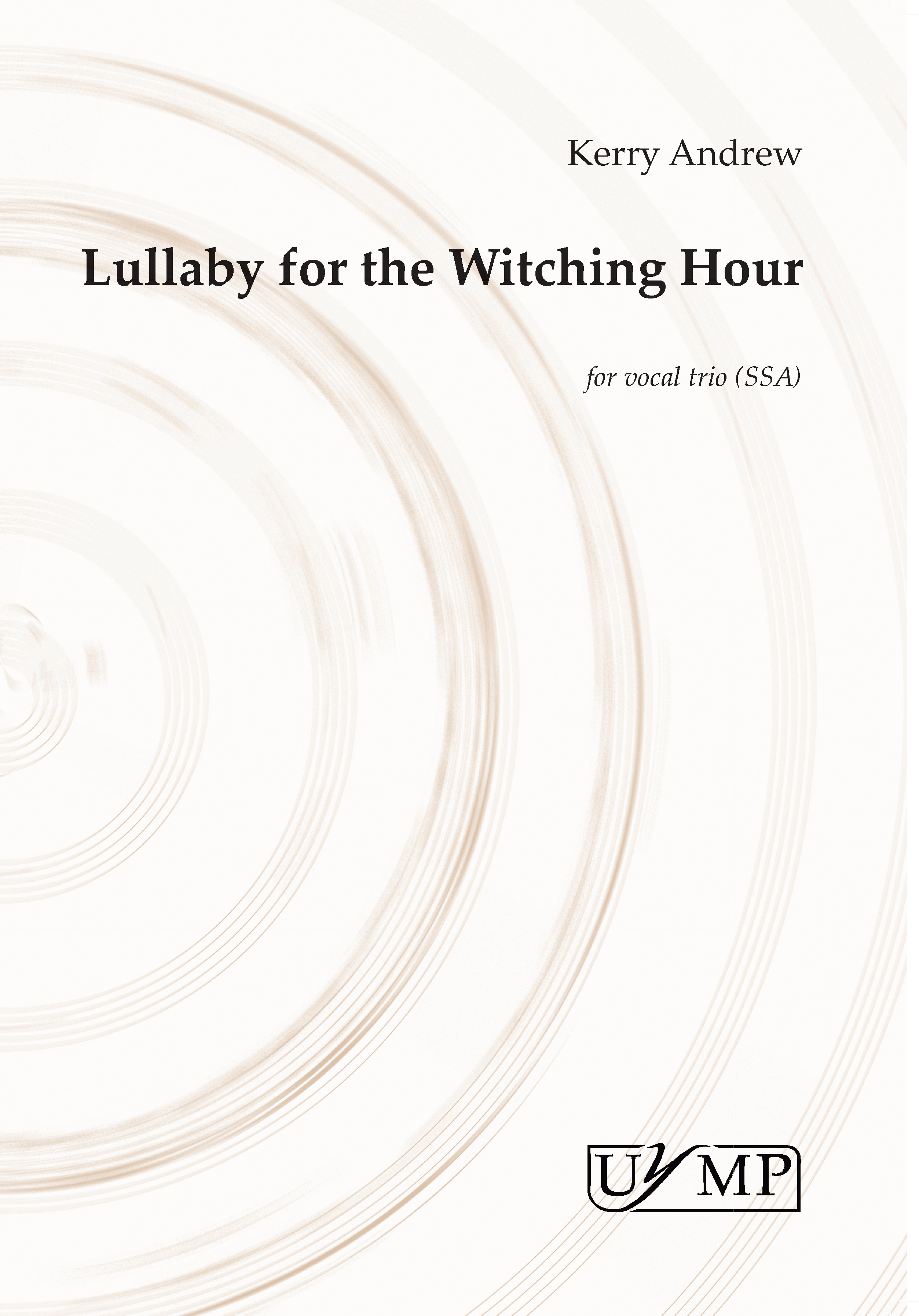 Kerry Andrew: Lullaby For The Witching Hour: SSA: Vocal Score