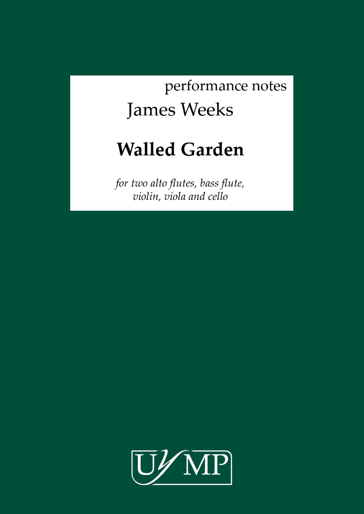 James Weeks: Walled Garden: Ensemble: Parts