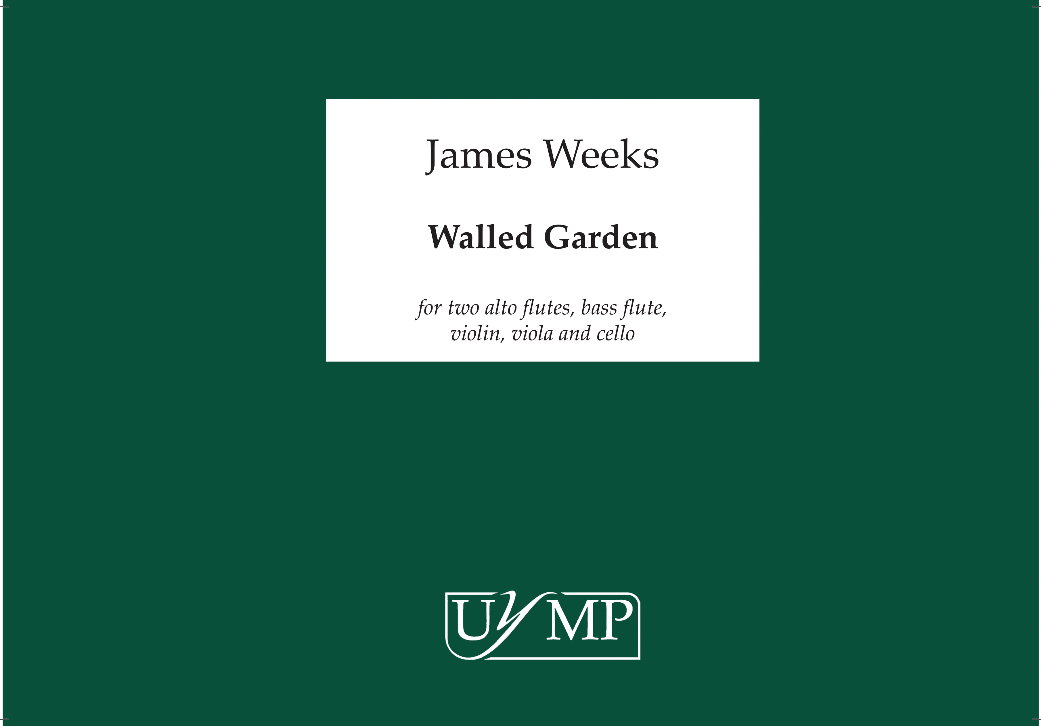 James Weeks: Walled Garden: Ensemble: Study Score