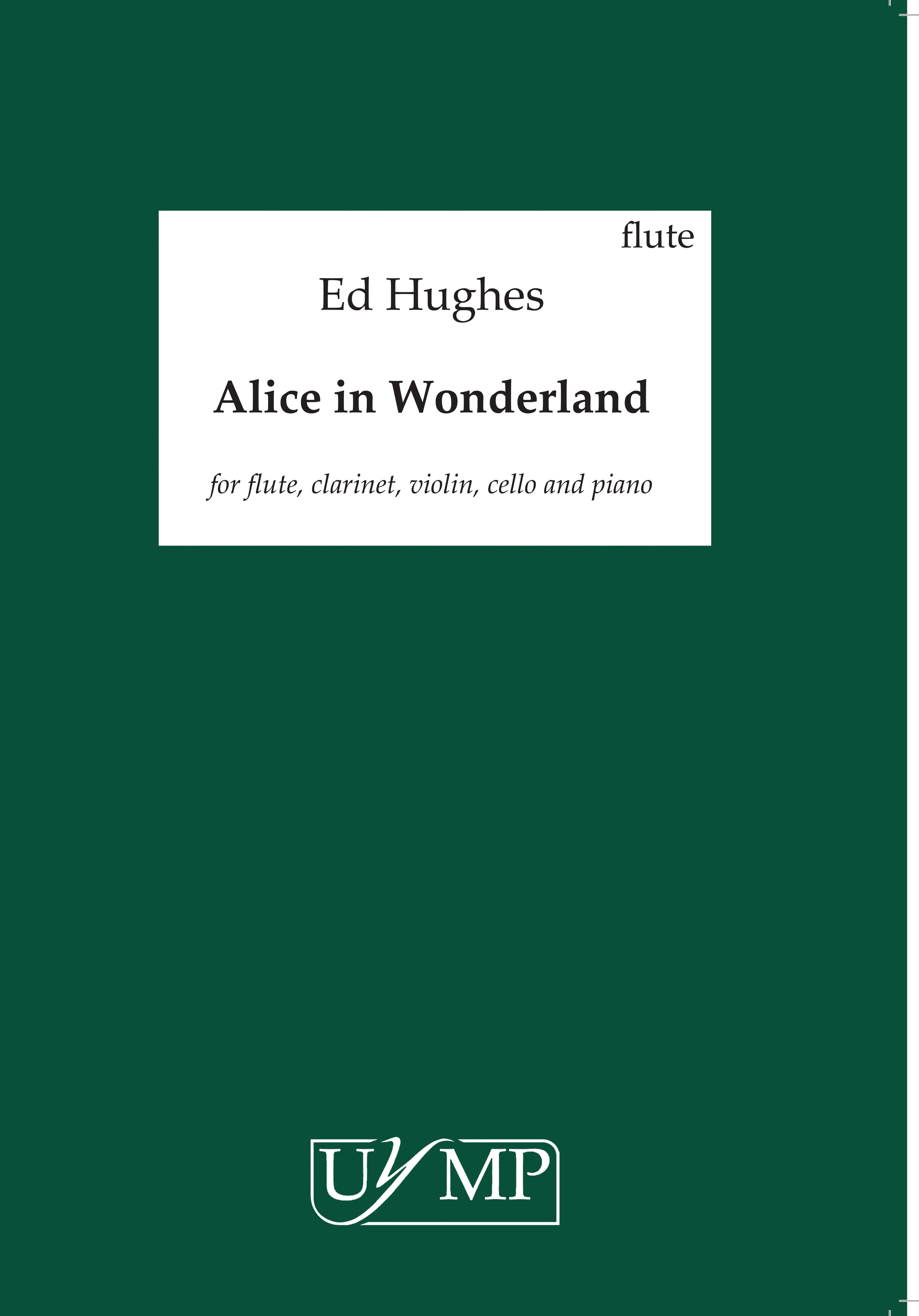 Ed Hughes: Alice In Wonderland: Ensemble: Parts