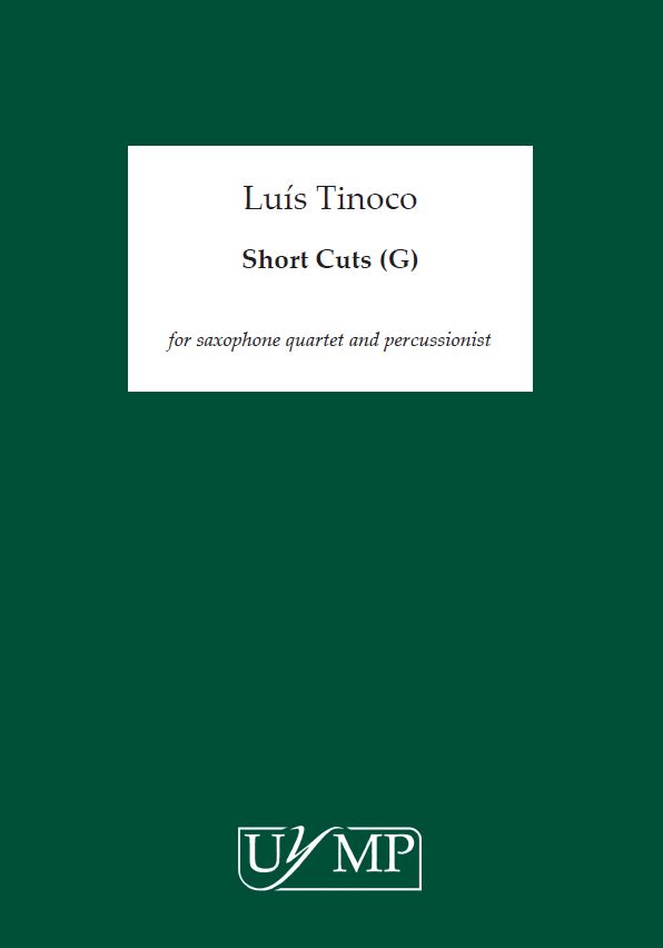 Lus Tinoco: Short Cuts: Chamber Ensemble: Instrumental Work