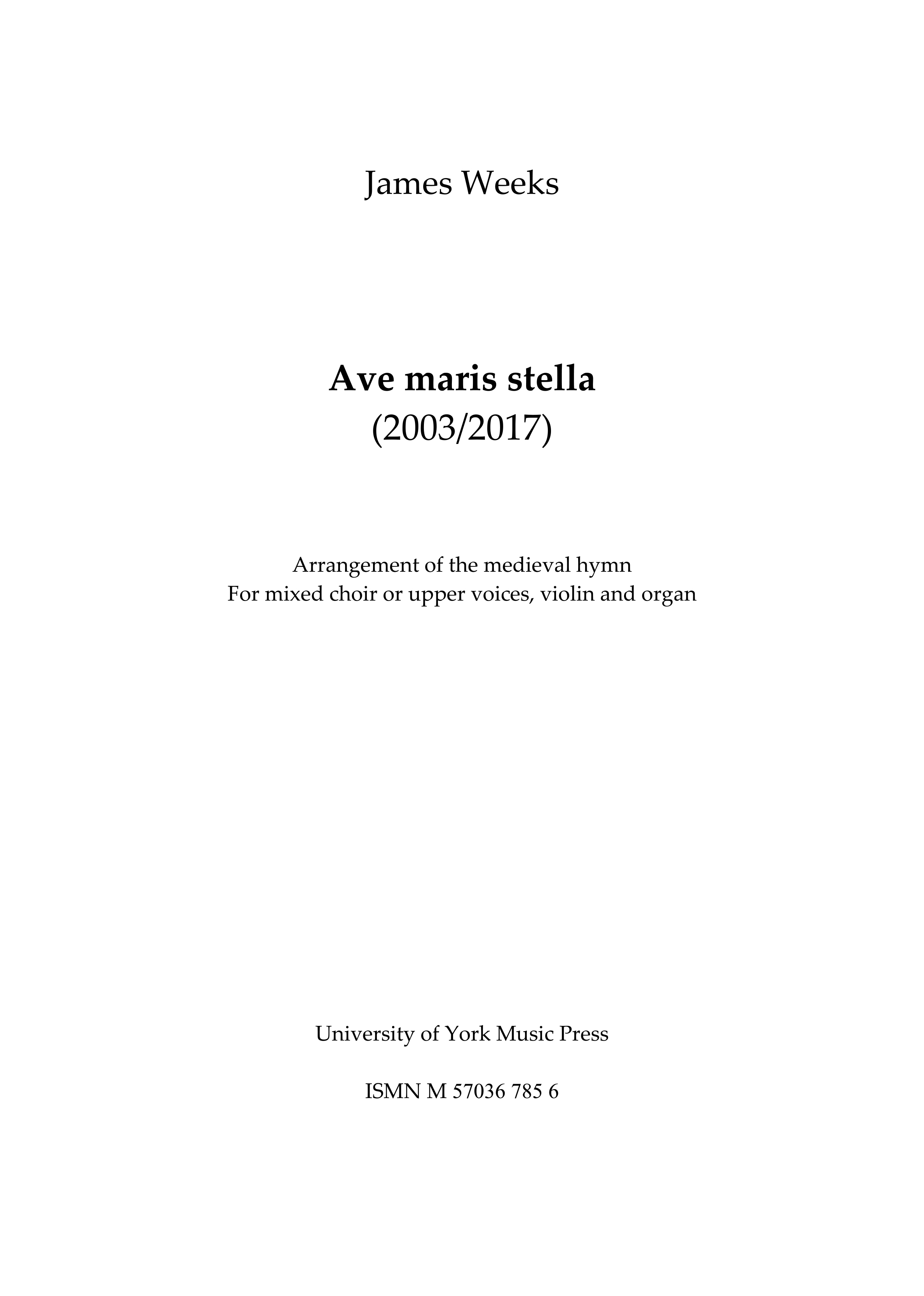 James Weeks: Ave Maris Stella: SSA: Vocal Score