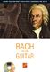 Johann Sebastian Bach: Bach On The Guitar: Guitar: Instrumental Album