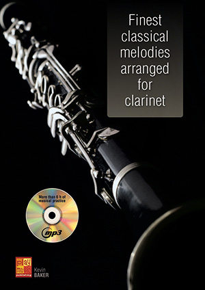 Kevin Baker: Finest Classical Melodies Arranged For Clarinet: Clarinet: