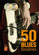 50 Blues Basslines: Bass Guitar: Instrumental Tutor