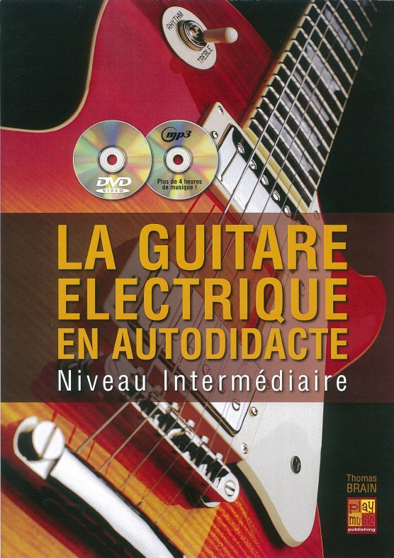 Thomas brain: la guitare electrique en autodidacte - niveau intermediaire +DVD