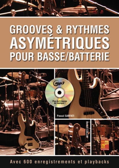 Pascal Sarfati: Grooves & Rythmes Asymtriques Pour Basse/Batterie: Bass Guitar: