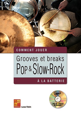 Lucas Robin: Grooves Et Breaks Pop & Slow-Rock A La Batterie: Drum Kit: