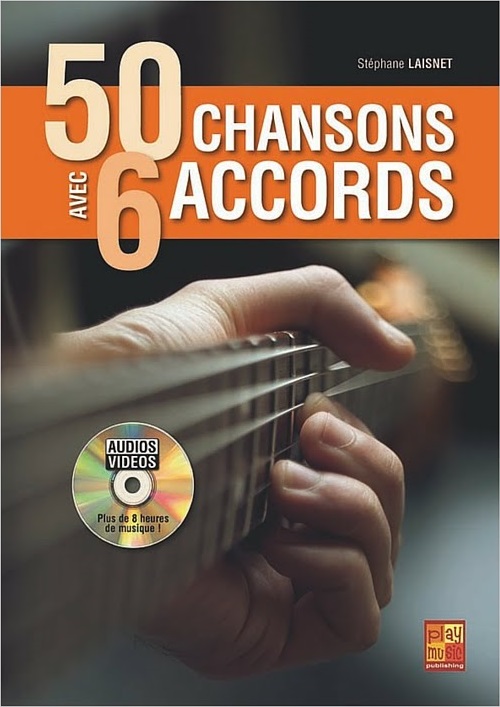 50 Chansons Avec 6 Accords: Instrumental Tutor