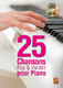25 Chansons Pop & Varit Pour Piano: Piano: Instrumental Tutor