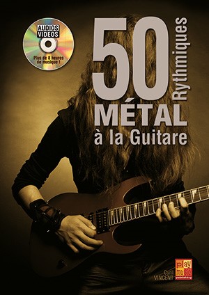 Cyril Vincent: 50 Rythmiques Mtal  La Guitare: Guitar: Instrumental Tutor