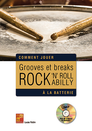 Lucas Robin: Grooves et Breaks Rock  Rock 'n' Roll & Rockabilly: Drum Kit: