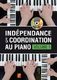 Indpendance & Coordination Au Piano - Volume 1: Piano: Instrumental Tutor