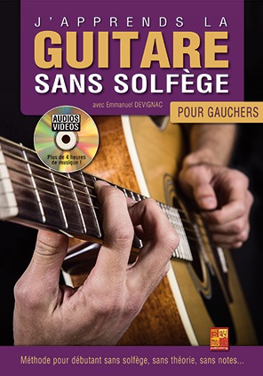 Emmanuel Devignac: J'apprends La Guitare Sans Solfège Pour Gauchers: Guitar: