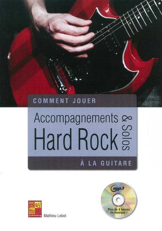 Comment Jouer - Hard Rock A La Guitare: Guitar: Instrumental Tutor