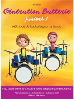 Éric Thiévon: Génération Batterie Juniors!: Drum Kit: Instrumental Tutor