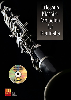 Kurt Vogel: Erlesene Klassik-Melodien F�r Klarinette: Clarinet: Instrumental