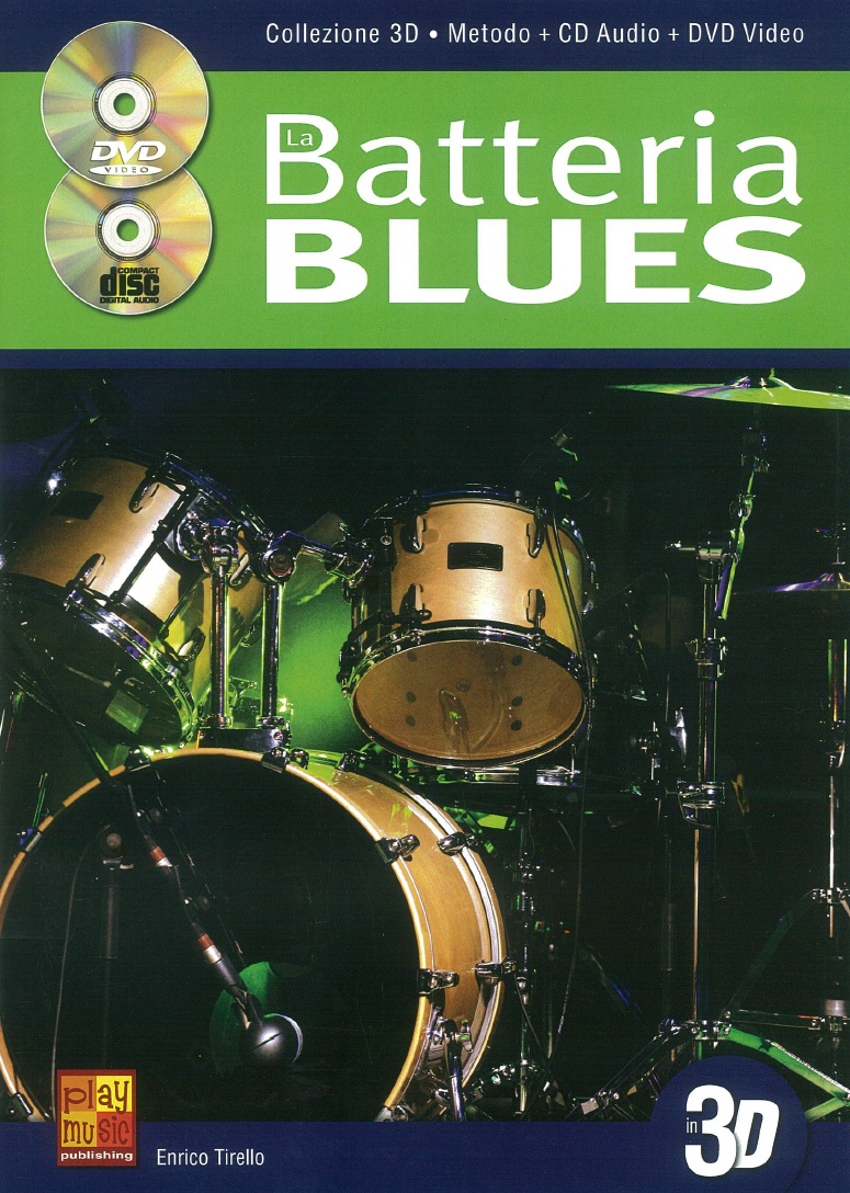 Enrico Tirello: La Batteria Blues En 3D: Drum Kit: Instrumental Tutor