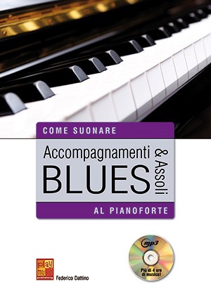 Frederico Dattino: Accompagnamenti & Assoli Blues Aa Pianoforte: Piano: Mixed