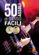 50 Assoli Di Basso Facili: Bass Guitar: Instrumental Album