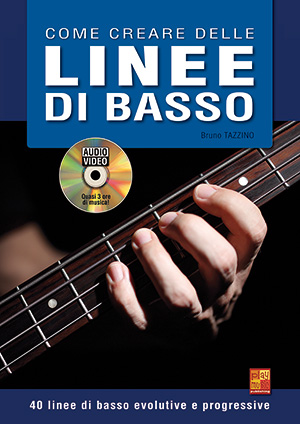 Bruno Tazzino: Come Creare Delle Linee Di Basso: Bass Guitar: Instrumental Tutor